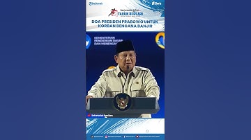 Doa Presiden Prabowo untuk Korban Bencana Banjir: Semoga Diringankan Duka dan Penderitaannya