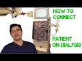 HOW TO CONNECT PATIENT ON HEMODIALYSIS