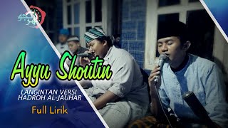 SHOLAWAT LANGITAN - AYYU SHOUTIN BI YUNADI | VERSI HADROH AL-JAUHAR - Full Lirik