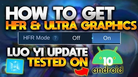 HOW TO GET HFR MODE & ULTRA GRAPHICS IN ANDROID 10 - Mobile Legends