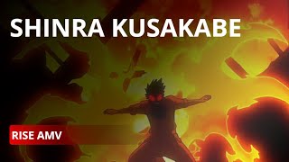 Rise Amv - Shinra Kusakabe X Fire Force