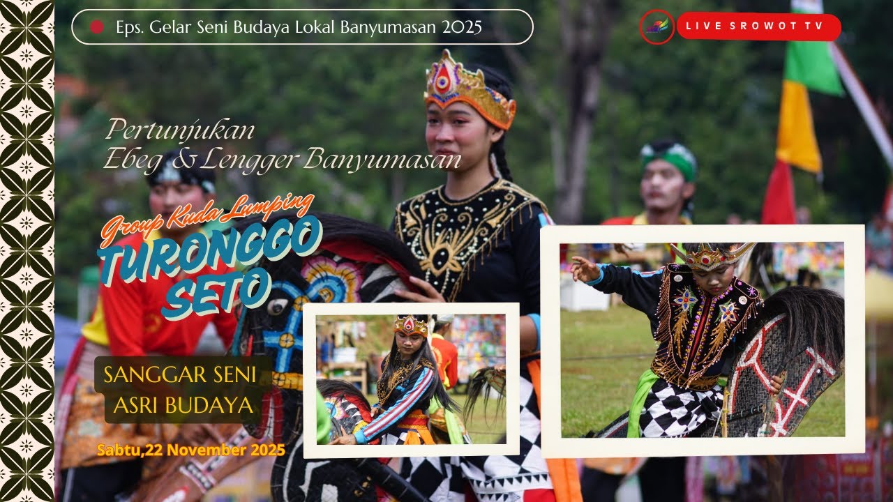 LIVE GELAR SENI BUDAYA LOKAL BANYUMASAN | EBEG TURONGGO SETO & LENGGER BANYUMASAN
