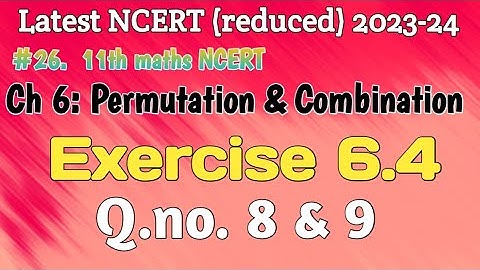 Permutation and Combination Class 11th Exercise 6.4 q8 q9 | exercise6.4 Q8 #exercise6.4Q9