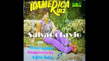 Tres Meses de Vida Idamerica Ruiz SalsaOctavio Internacional