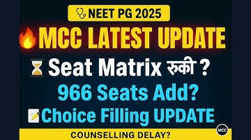 MCC LATEST UPDATE 🔥 | Seat Matrix रुकी? 966 Seats Add? | NEET PG 2025 Choice Filling UPDATE