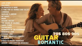 The 100 Most Beautiful Melodies In Guitar History - Soft Relaxing Romantic Guitar Music 70S 80S 90S