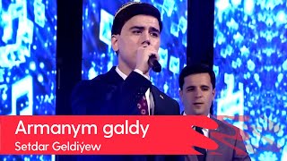 Setdar Geldiyew - Armanym galdy | 2022