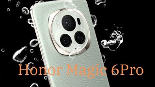 Review and Experience of the Honor Magic 6 Pro