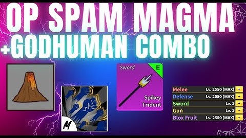 OP SPAM MAGMA+GODHUMAN COMBO (Blox Fruits)