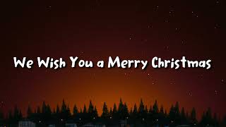 We Wish You a Merry Christmas (lyrics)