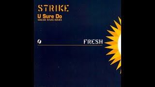 Strike - U Sure Do (Maceo Rivas Remix) BREAKBEAT 2023 Resimi