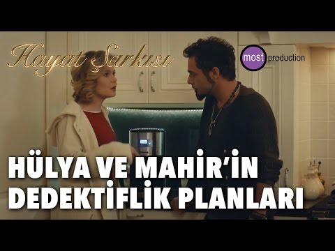 Hayat Şarkısı - Hülya Ve Mahir'in Dedektiflik Planları