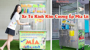 Xe Nước Mía Tủ Kính Kim Cương 12 Bạc Đạn ép 2-3 Cây Mía Chuyên ÉP Mía Lít
