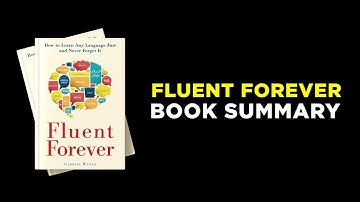 Fluent Forever Book Summary | By Gabriel Wyner | Unlock the Secrets to Language Mastery