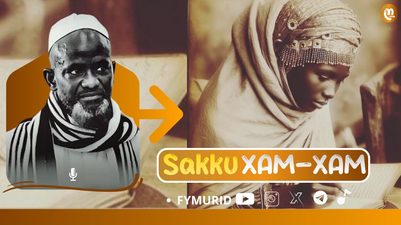 Sàkku XAM-XAM ( étudier) / Par Serigne Bassirou Mbacké Khélcom