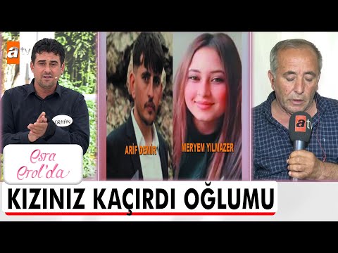 Oğlum Meryem'i kaçırmadı, Meryem oğlumu kaçırdı! - Esra Erol'da 7 Mayıs 2024