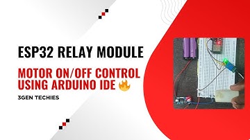 ESP32 Relay Module | Motor ON/OFF Control using Arduino IDE 🔥 | 3Gen Techies