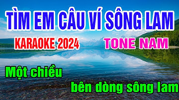 Tìm Em Câu Ví Sông Lam Karaoke Tone Nam ( Hạ Tone ) Nhạc Sống gia huy karaoke