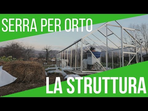 SERRA PER L' ORTO | LA MIA SCELTA | MONTO LA STRUTTURA | ORTO E GIARDINAGGIO