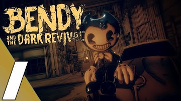Bendy and the Dark Revival | Part 1 Full Game Gameplay Walkthrough | No Commentary