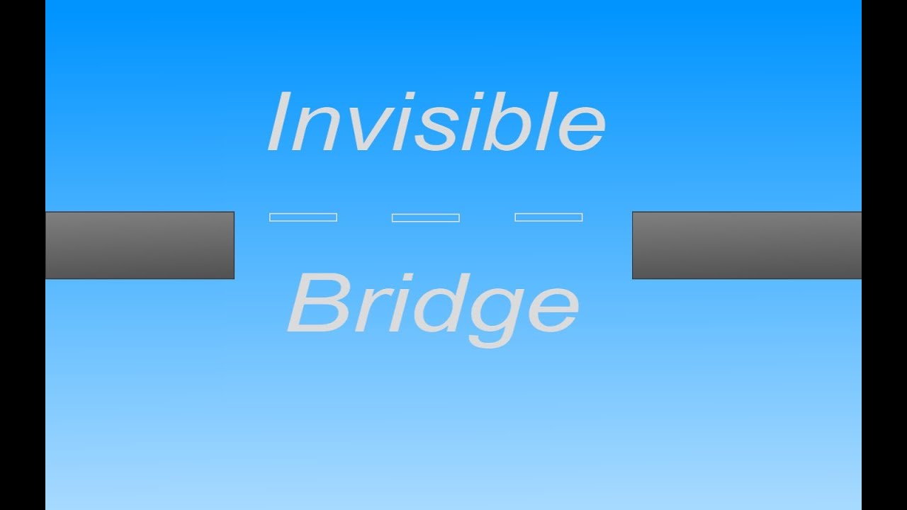 Invisible Bridge - YouTube