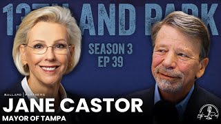 Tampa Mayor Jane Castor on Public Safety, Business Growth, Housing and Infrastructure | 13th & Park