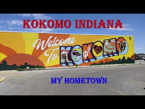 Kokomo Indiana - My Hometown