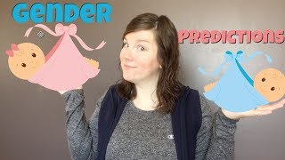 Gender Predictions - OLD WIVES TALES