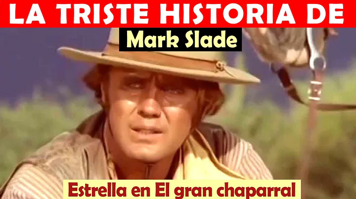 La vida y el triste final de Mark Slade -  estrell...