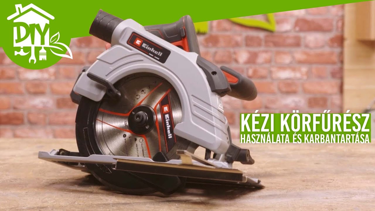 Kézi körfűrész használata és karbantartása | Green Cottage DIY