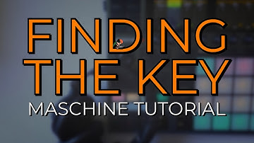 HOW TO: Find The Key To Any Sample or Loop // Tools & Training // Maschine Tutorial