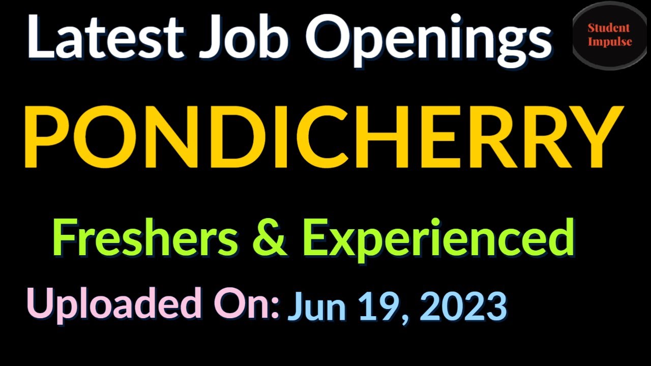 Pondicherry Jobs Pondicherry Job Vacancy Jobs in Pondicherry
