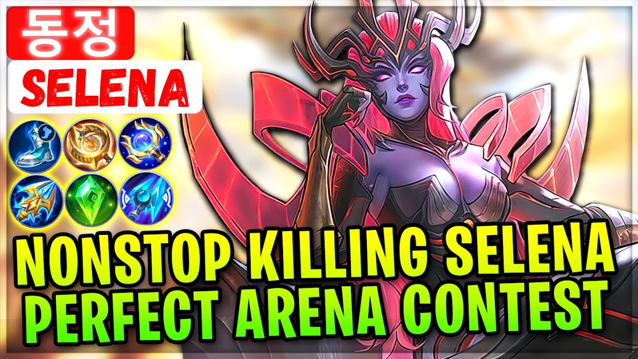 Nonstop Killing Selena, Arena Contest Perfect Play [ 동정 Selena ] Mobile Legends Emblem And Build