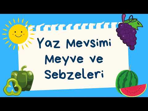 Yaz Mevsimi Meyve ve Sebzeleri