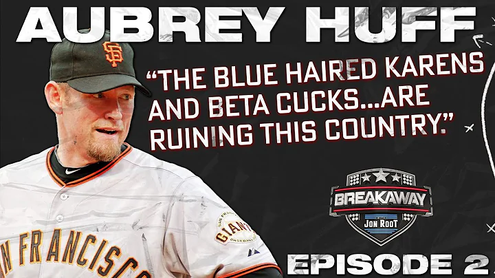 Breakaway Episode 2: Aubrey Huff - How to be an Al...