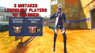 3 Mistakes LEGENDARY Players Do Too Much (Do You Do This?)