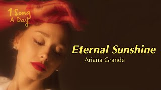 Download lagu Vietsub   Lyrics l Eternal Sunshine - Ariana Grande
