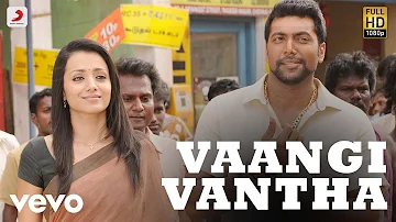 Bhooloham - Vaangi Vantha Video | Jayam Ravi | Srikanth Deva