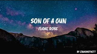 Son Of A Gun - Floke Rose