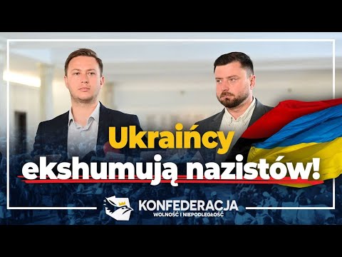 Ukraińcy ekshumują nazistów! Konfederacja upomina się o Polaków!