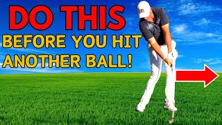 Don't Hit Another Ball Until You Do THIS DRILL!