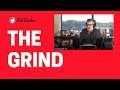 THE GRIND: HOW TO GET THROUGH THE TOUGH TIMES AS A TRADER