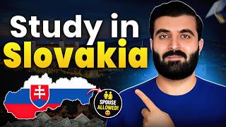 Study in Slovakia 🇸🇰 2027 | Complete Slovakia Study Visa Guide | Spouse Option for Pakistanis