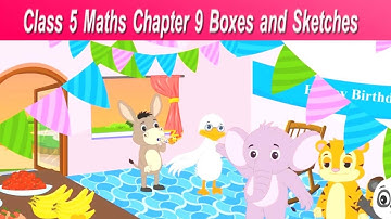 Class 5 Maths Chapter 9 Boxes and Sketches full chapter || Easy math || Basic math