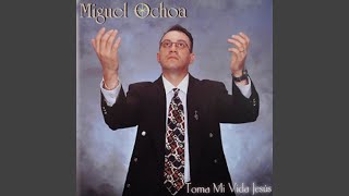 Video thumbnail of "Miguel Ochoa - Eres Mi Protector"