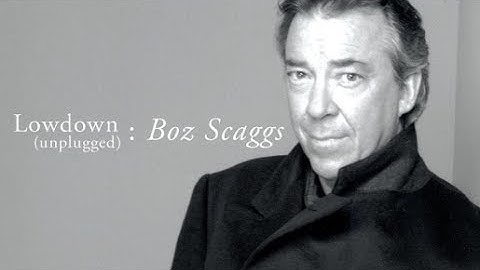Boz Scaggs - Lowdown (Unplugged) HD
