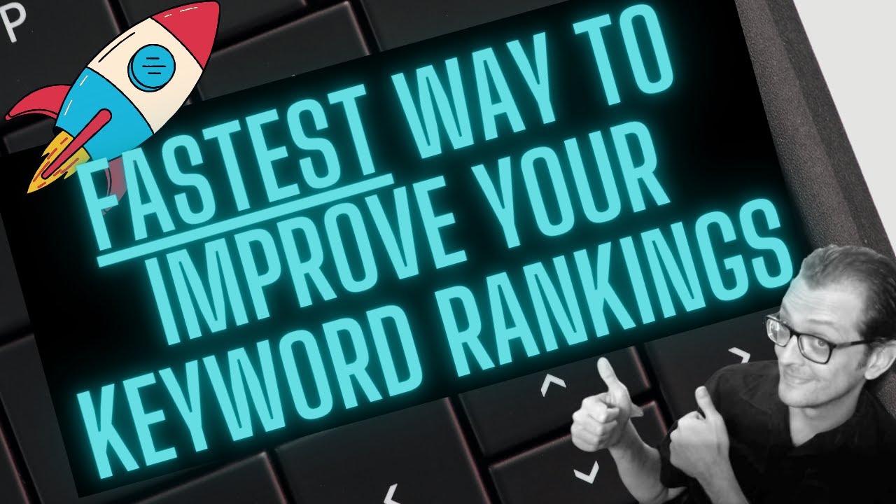 How to Improve Your Keyword Rankings Fast | SEO Tips \u0026 Tricks