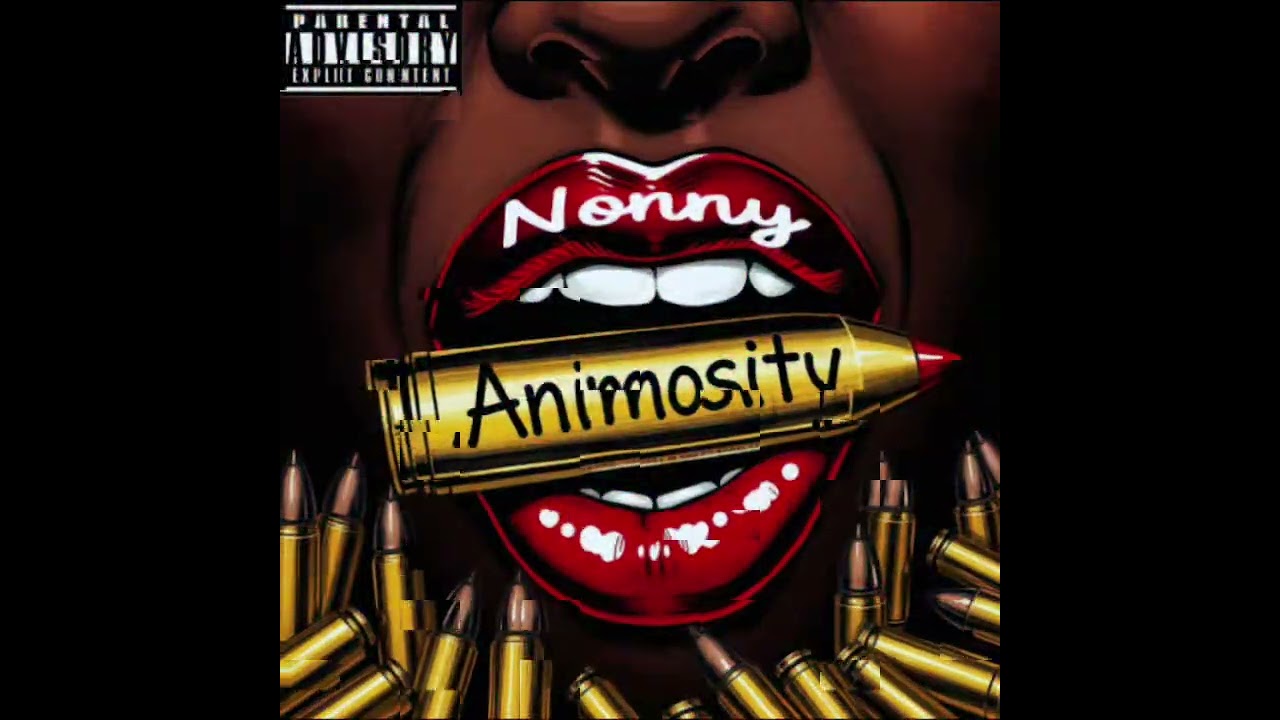 ANIMOSITY- Naturally Nonny