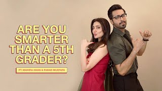 Mahira Khan And Fahad Mustafa Test Which One Of Them Is Smarter Than A 5th Grader | Mashion