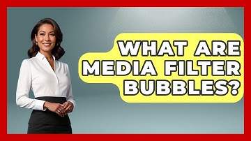 What Are Media Filter Bubbles? - Media Literacy For Everyone